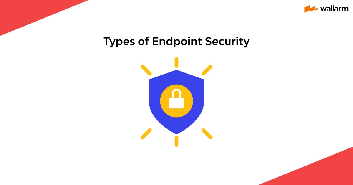 ☝️11 Types of Endpoint Security Detailed Overview 2022
